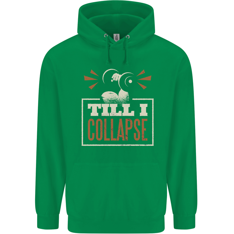 Till I collapse Gym Training Bodybuilding Mens 80% Cotton Hoodie Irish Green