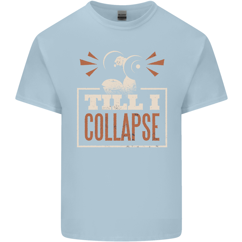 Till I collapse Gym Training Bodybuilding Mens Cotton T-Shirt Tee Top Light Blue