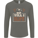Till I collapse Gym Training Bodybuilding Mens Long Sleeve T-Shirt Charcoal