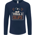 Till I collapse Gym Training Bodybuilding Mens Long Sleeve T-Shirt Navy Blue