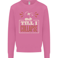 Till I collapse Gym Training Bodybuilding Mens Sweatshirt Jumper Azalea