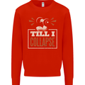 Till I collapse Gym Training Bodybuilding Mens Sweatshirt Jumper Bright Red