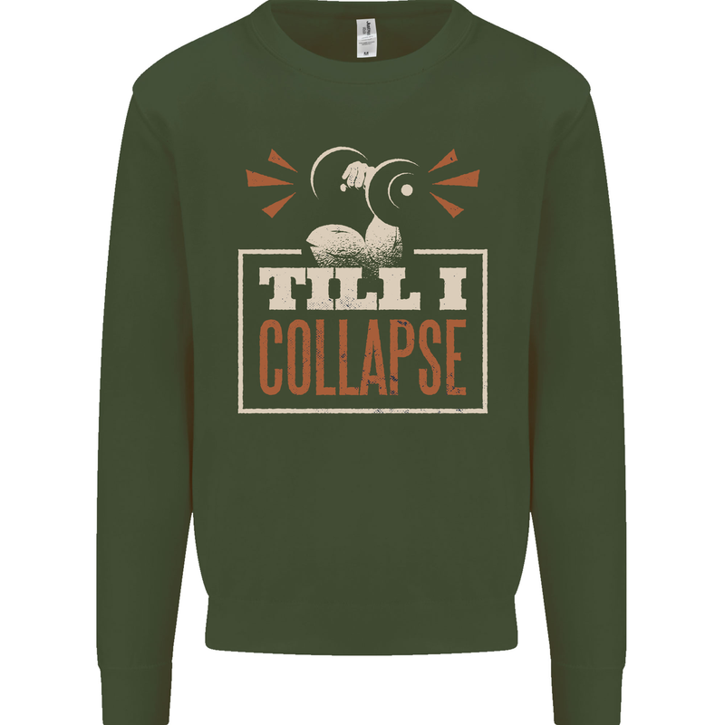 Till I collapse Gym Training Bodybuilding Mens Sweatshirt Jumper Forest Green