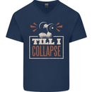 Till I collapse Gym Training Bodybuilding Mens V-Neck Cotton T-Shirt Navy Blue