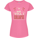 Till I collapse Gym Training Bodybuilding Womens Petite Cut T-Shirt Azalea