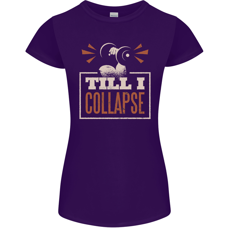 Till I collapse Gym Training Bodybuilding Womens Petite Cut T-Shirt Purple