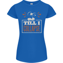 Till I collapse Gym Training Bodybuilding Womens Petite Cut T-Shirt Royal Blue