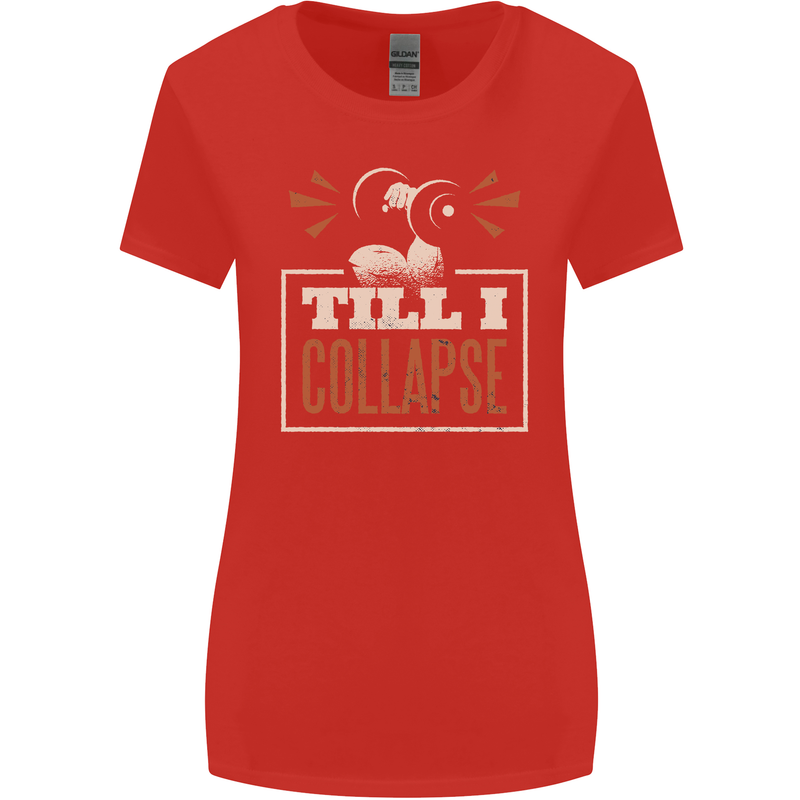 Till I collapse Gym Training Bodybuilding Womens Wider Cut T-Shirt Red