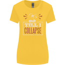 Till I collapse Gym Training Bodybuilding Womens Wider Cut T-Shirt Yellow