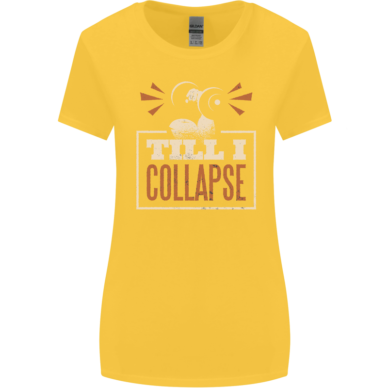 Till I collapse Gym Training Bodybuilding Womens Wider Cut T-Shirt Yellow