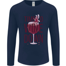 Time to Wine Down Funny Alcohol Mens Long Sleeve T-Shirt Navy Blue