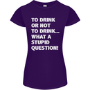 To Drink or Not to? What a Stupid Question Womens Petite Cut T-Shirt Purple