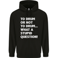 To Drum or Not to? What a Stupid Question Childrens Kids Hoodie Black
