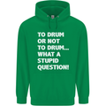 To Drum or Not to? What a Stupid Question Childrens Kids Hoodie Irish Green