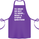 To Drum or Not to? What a Stupid Question Cotton Apron 100% Organic Purple