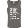 To Drum or Not to? What a Stupid Question Mens Vest Tank Top Charcoal