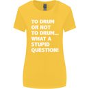 To Drum or Not to? What a Stupid Question Womens Wider Cut T-Shirt Yellow