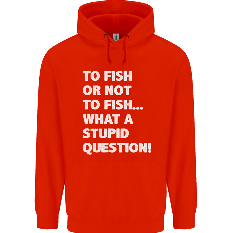 To Fish or Not to? What a Stupid Question Childrens Kids Hoodie Bright Red