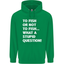 To Fish or Not to? What a Stupid Question Childrens Kids Hoodie Irish Green