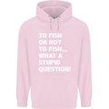 To Fish or Not to? What a Stupid Question Childrens Kids Hoodie Light Pink