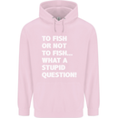 To Fish or Not to? What a Stupid Question Childrens Kids Hoodie Light Pink