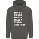 To Fish or Not to? What a Stupid Question Childrens Kids Hoodie Storm Grey