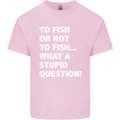 To Fish or Not to? What a Stupid Question Mens Cotton T-Shirt Tee Top Light Pink