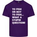 To Fish or Not to? What a Stupid Question Mens Cotton T-Shirt Tee Top Purple