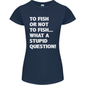To Fish or Not to? What a Stupid Question Womens Petite Cut T-Shirt Navy Blue