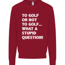 To Golf or Not to? What a Stupid Question Kids Sweatshirt Jumper Red