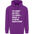 To Hunt or Not to? What a Stupid Question Mens 80% Cotton Hoodie Purple