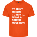 To Hunt or Not to? What a Stupid Question Mens Cotton T-Shirt Tee Top Orange
