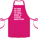 To Run or Not to? What a Stupid Question Cotton Apron 100% Organic Pink