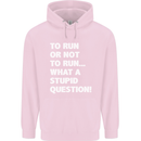 To Run or Not to? What a Stupid Question Mens 80% Cotton Hoodie Light Pink