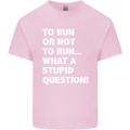 To Run or Not to? What a Stupid Question Mens Cotton T-Shirt Tee Top Light Pink