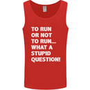 To Run or Not to? What a Stupid Question Mens Vest Tank Top Red
