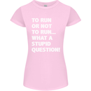 To Run or Not to? What a Stupid Question Womens Petite Cut T-Shirt Light Pink