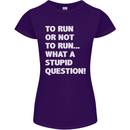 To Run or Not to? What a Stupid Question Womens Petite Cut T-Shirt Purple
