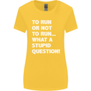 To Run or Not to? What a Stupid Question Womens Wider Cut T-Shirt Yellow