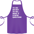 To Ski or Not to? What a Stupid Question Cotton Apron 100% Organic Purple