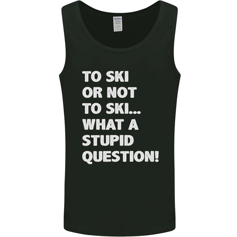 To Ski or Not to? What a Stupid Question Mens Vest Tank Top Black