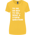 To Ski or Not to? What a Stupid Question Womens Wider Cut T-Shirt Yellow