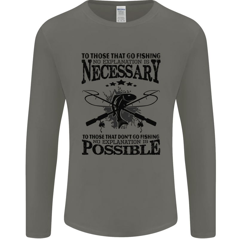 To Those That Go Fishing Funny Fisherman Mens Long Sleeve T-Shirt Charcoal