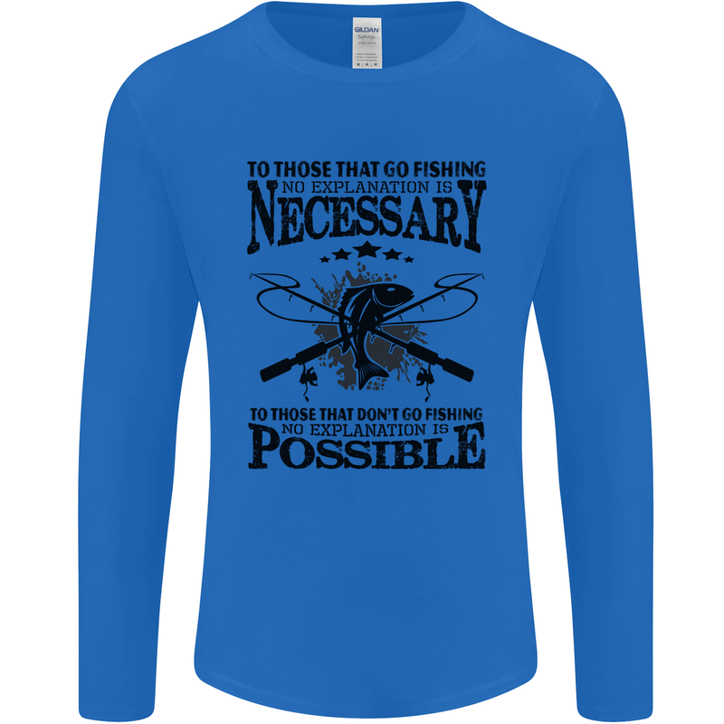 To Those That Go Fishing Funny Fisherman Mens Long Sleeve T-Shirt Royal Blue