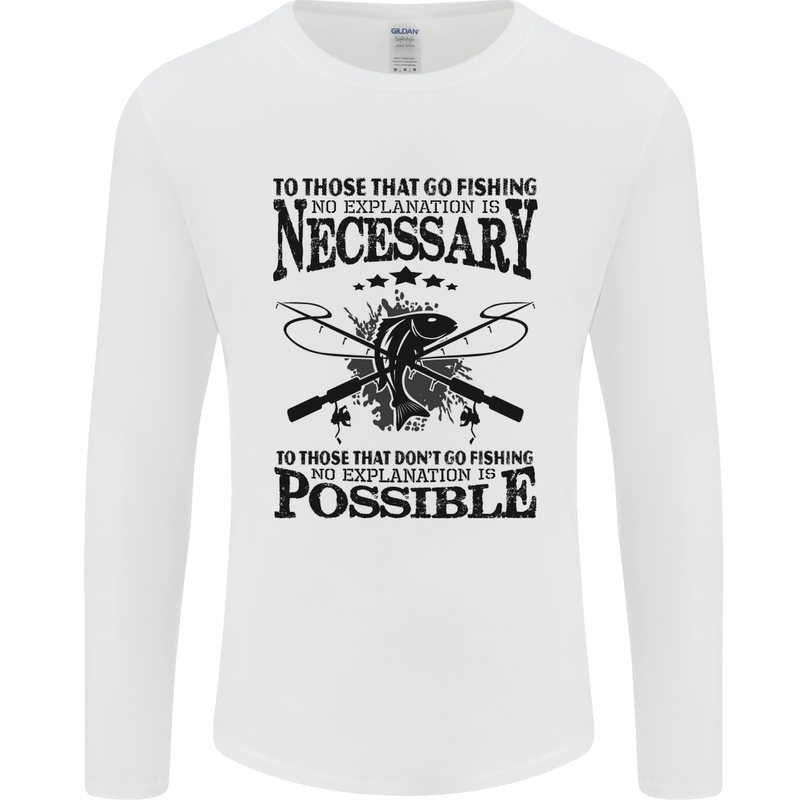 To Those That Go Fishing Funny Fisherman Mens Long Sleeve T-Shirt White