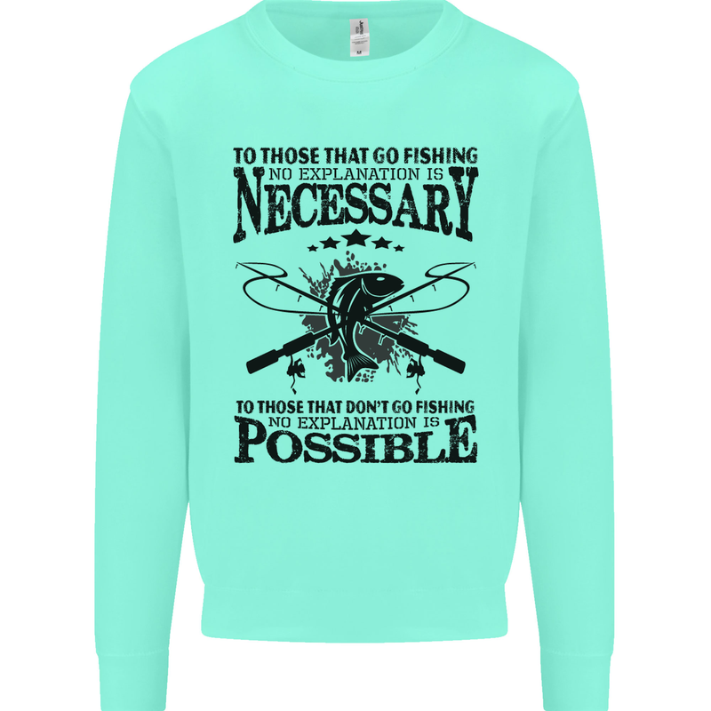 To Those That Go Fishing Funny Fisherman Mens Sweatshirt Jumper Peppermint