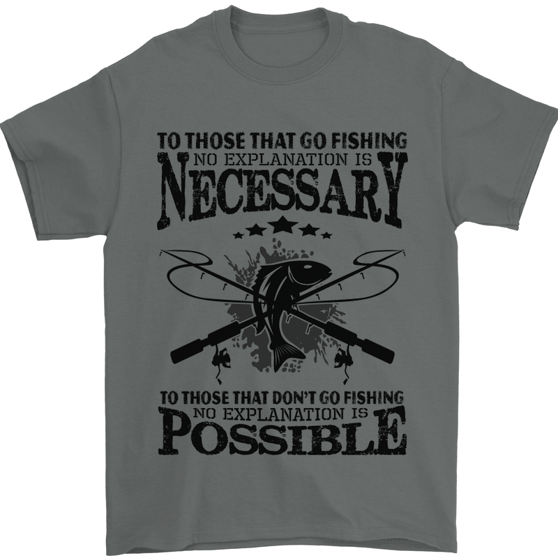 To Those That Go Fishing Funny Fisherman Mens T-Shirt Cotton Gildan Charcoal