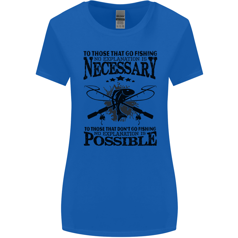 To Those That Go Fishing Funny Fisherman Womens Wider Cut T-Shirt Royal Blue