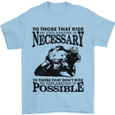 To Those Who Ride a Motorbike Biker Mens T-Shirt Cotton Gildan Light Blue