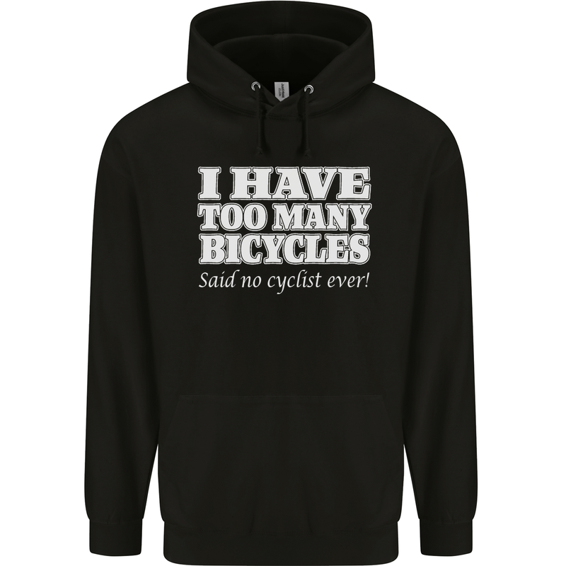 Too Many Bicycles Said No Cyclist Cycling Childrens Kids Hoodie Black